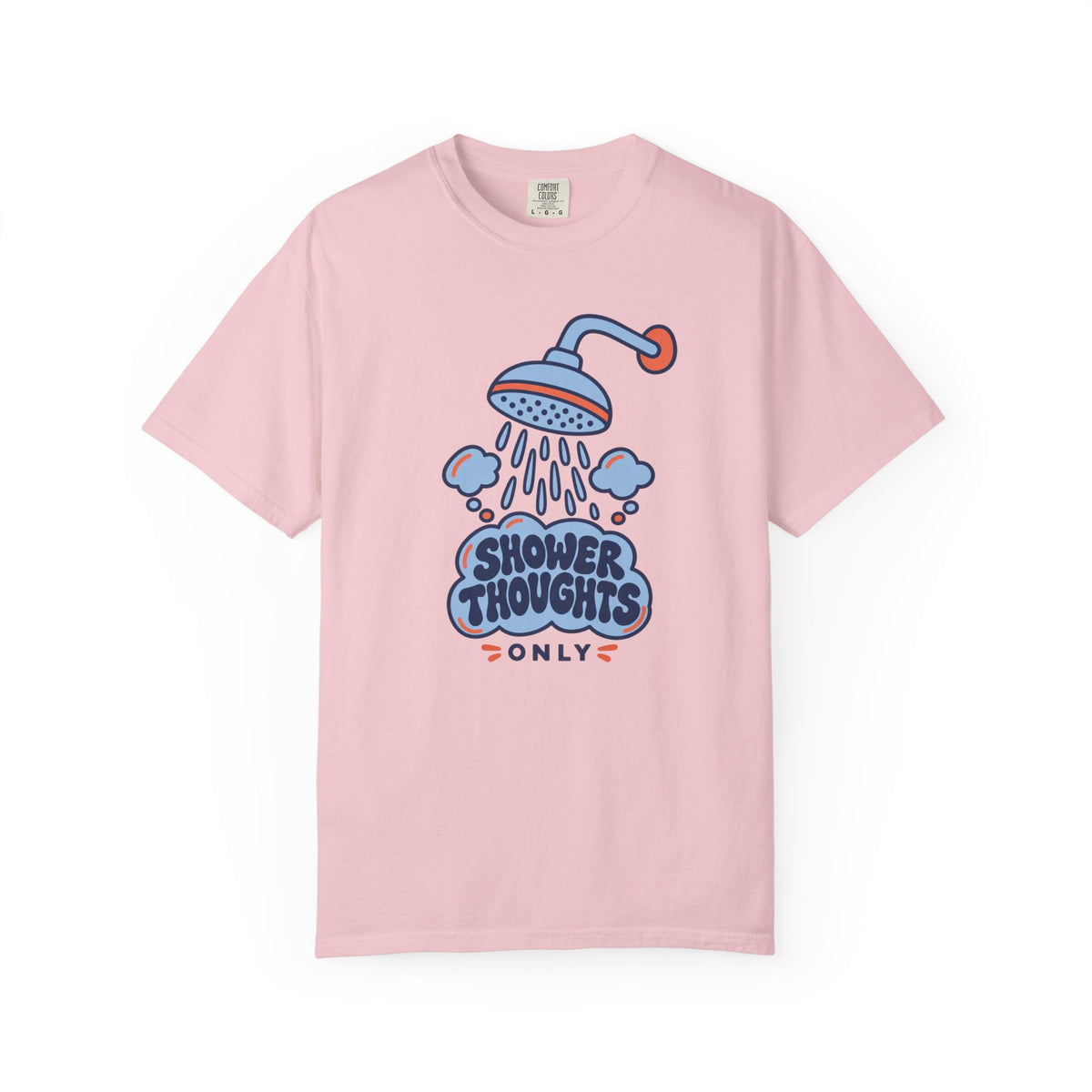 Shower Thoughts Only T-Shirt