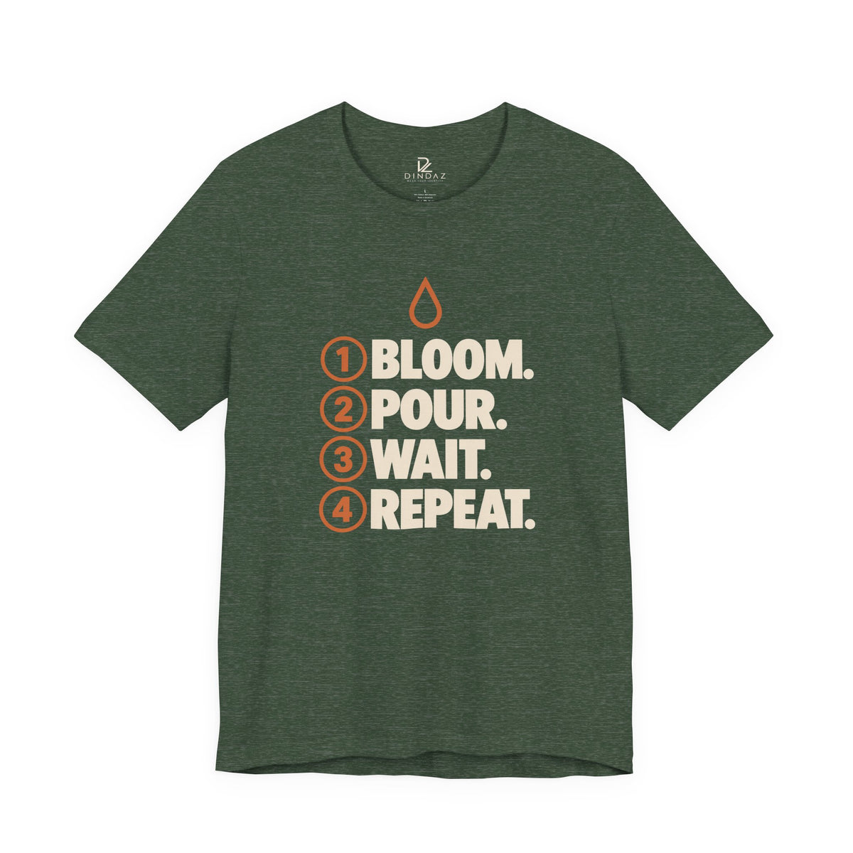 Bloom Pour Wait Repeat T-Shirt