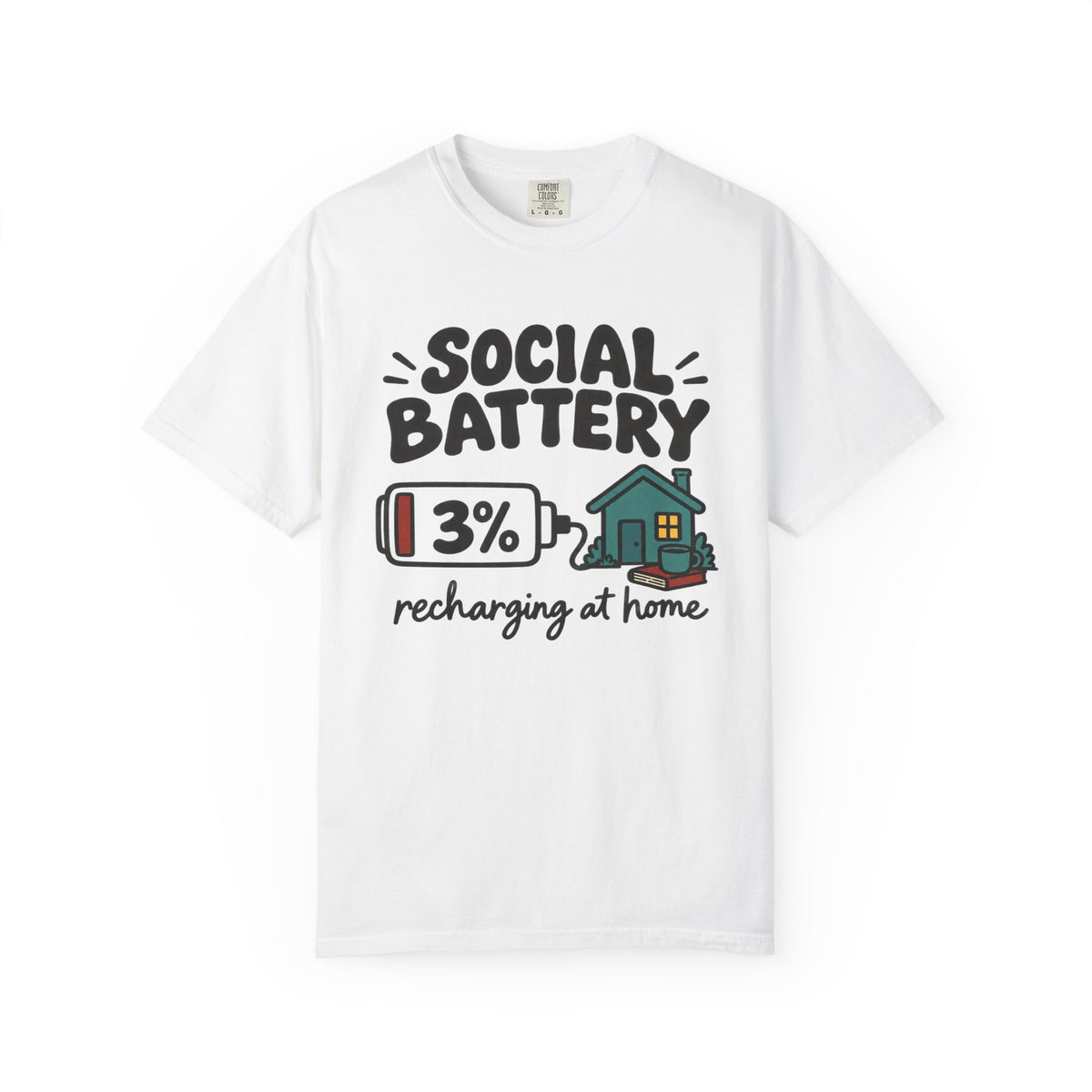 Social Battery Recharging at Home T-Shirt
