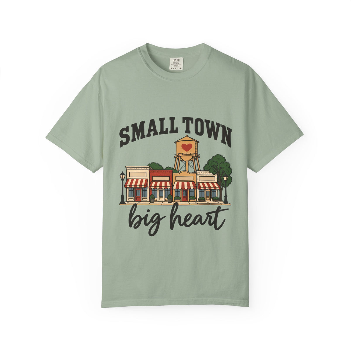 Small Town Big Heart Garment-Dyed T-Shirt