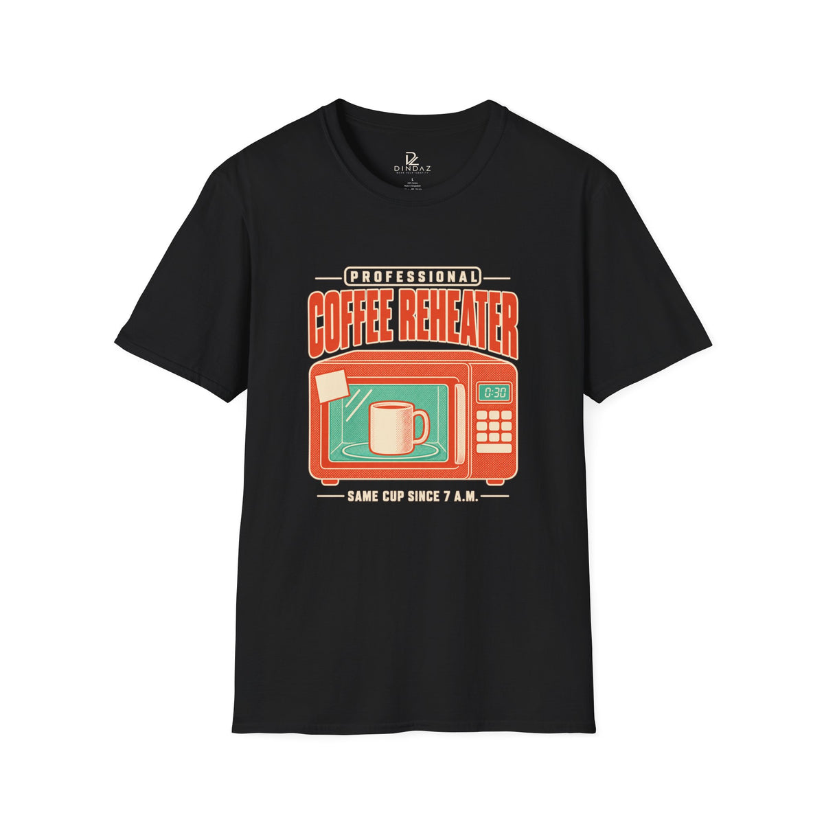 Coffee-Themed T-Shirt – Professional Coffee Reheated Same Cup Since 7 AM