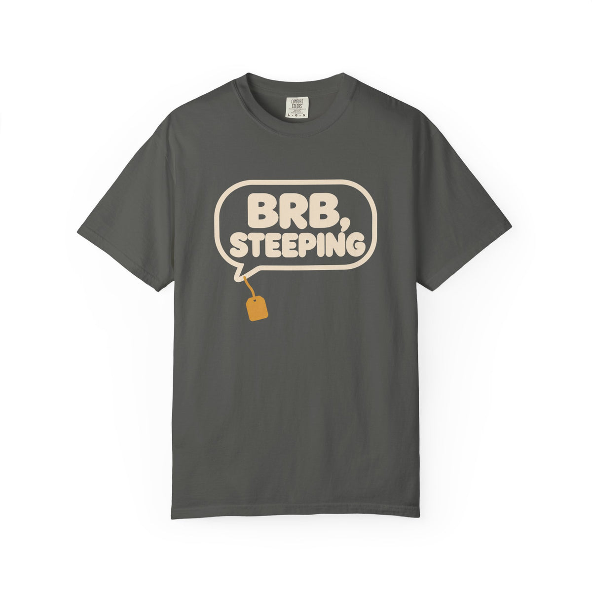 BRB, Steeping Tea Graphic T-Shirt