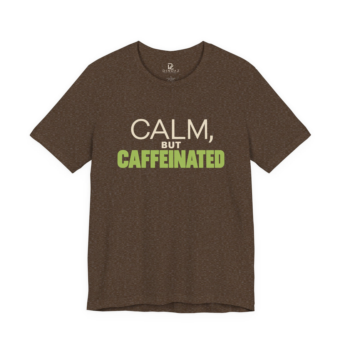 Calm but Caffeinated Coffee Lover T-Shirt