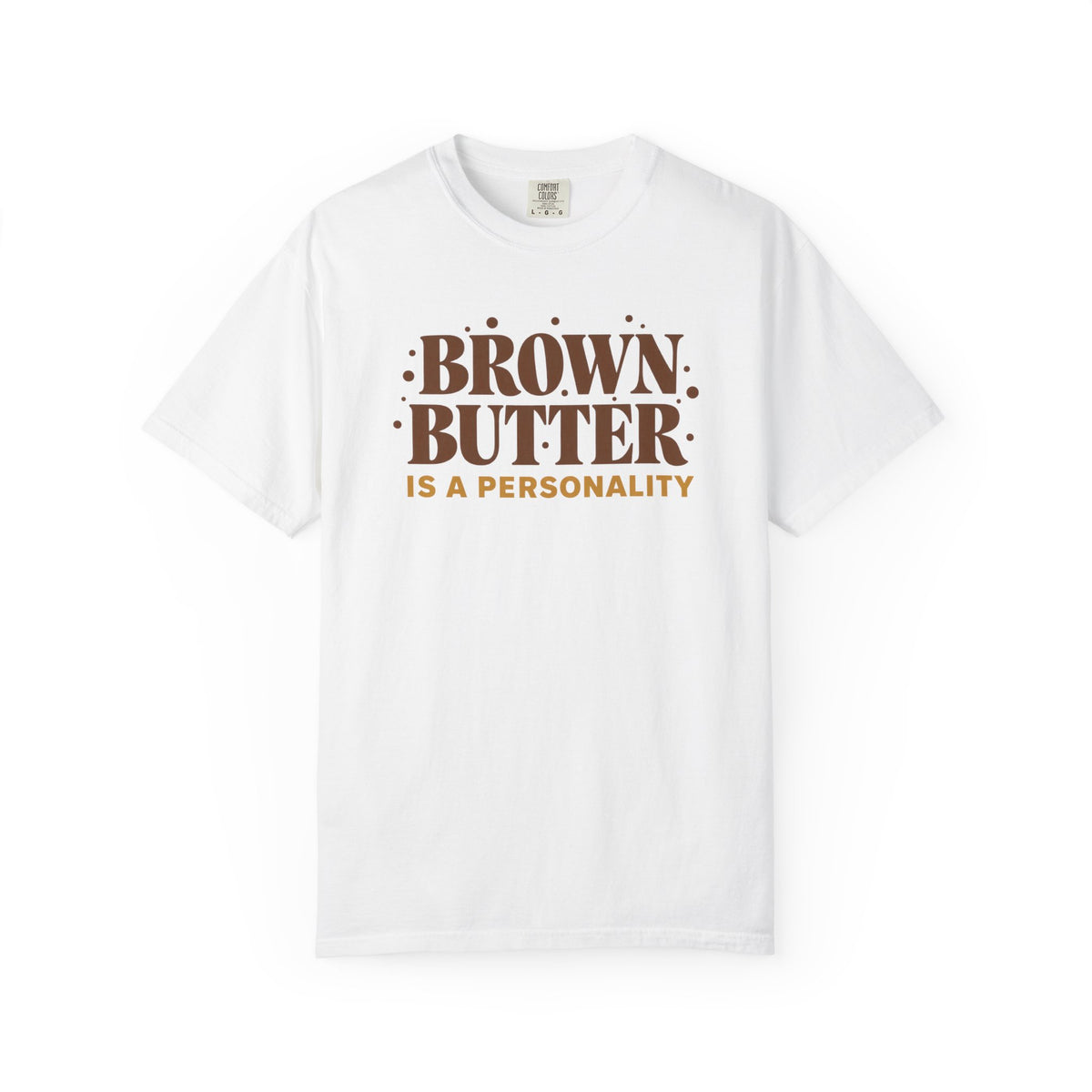 Brown Butter Is a Personality T-Shirt