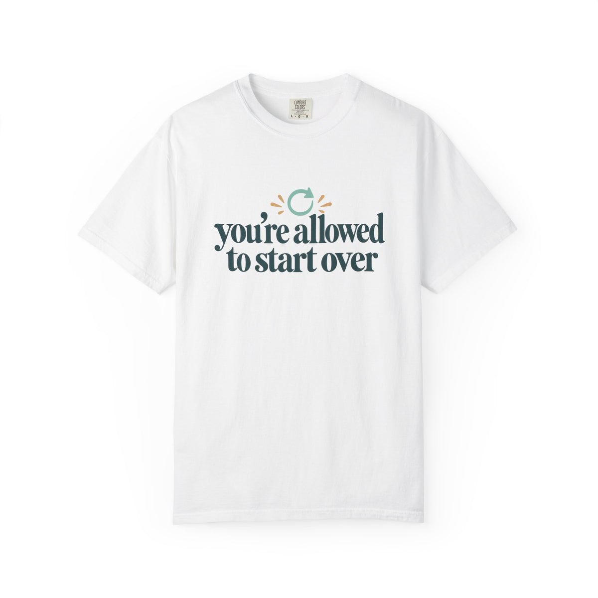 You’re Allowed to Start Over T-Shirt
