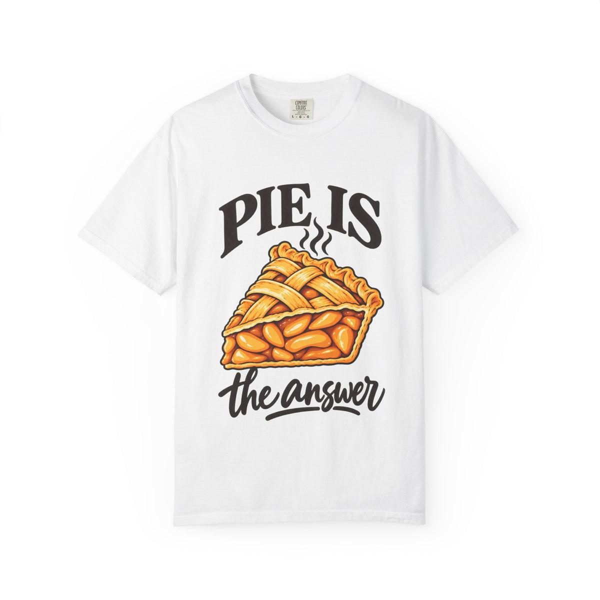 “Pies the Answer” Funny Pie Lover T-Shirt