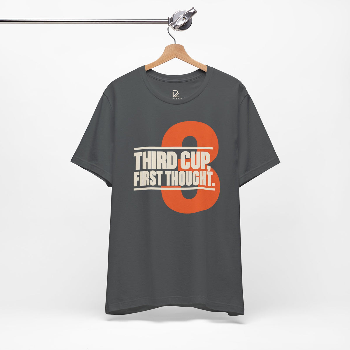 Third Cup First Thought T-Shirt