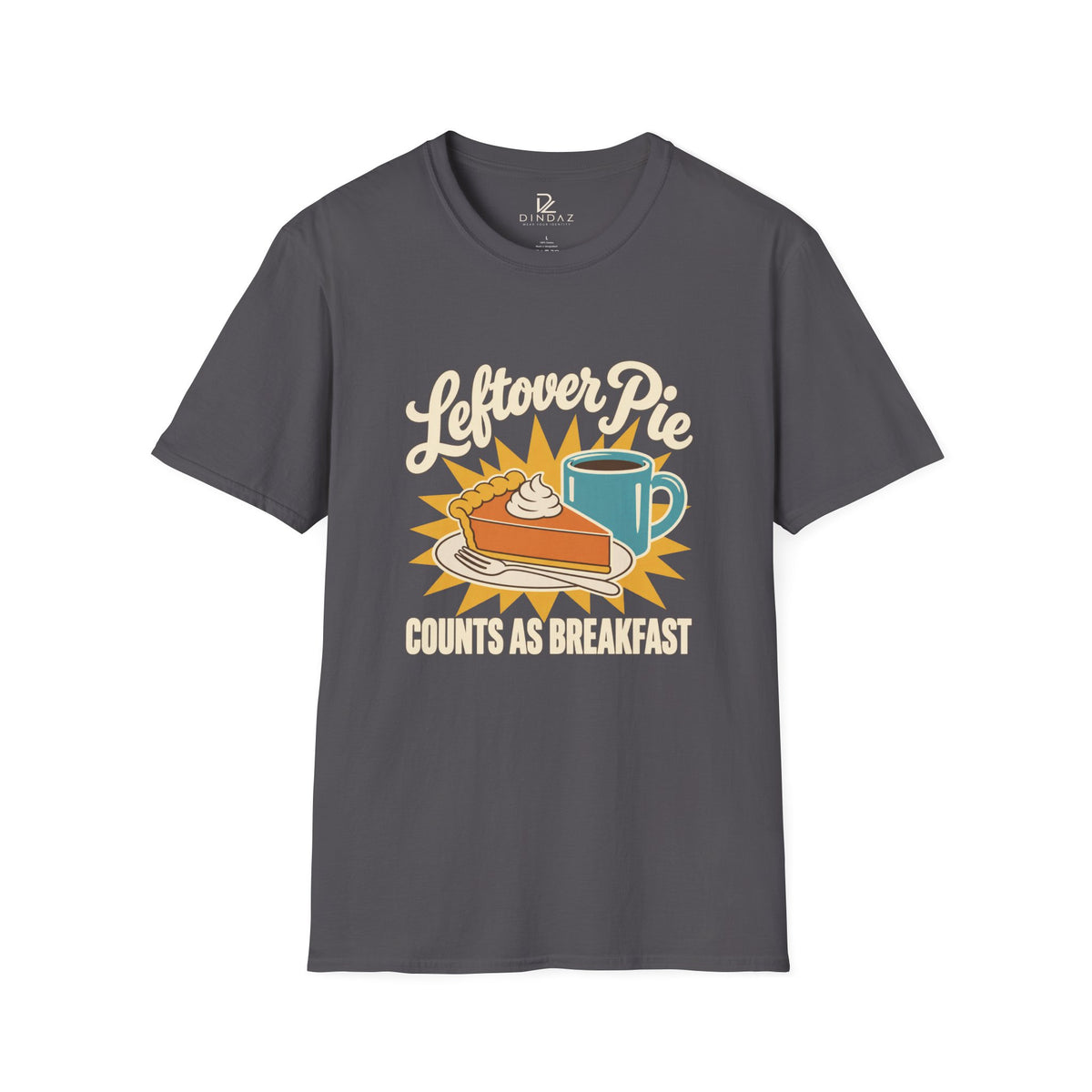 Leftover Pie Counts as Breakfast T-Shirt