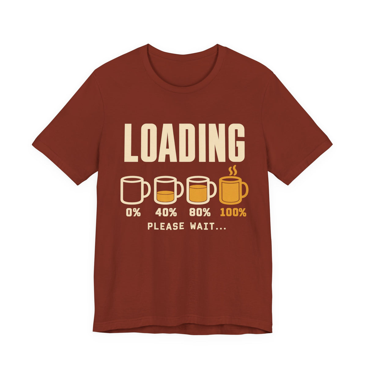 Loading Please Wait Coffee Lover T-Shirt