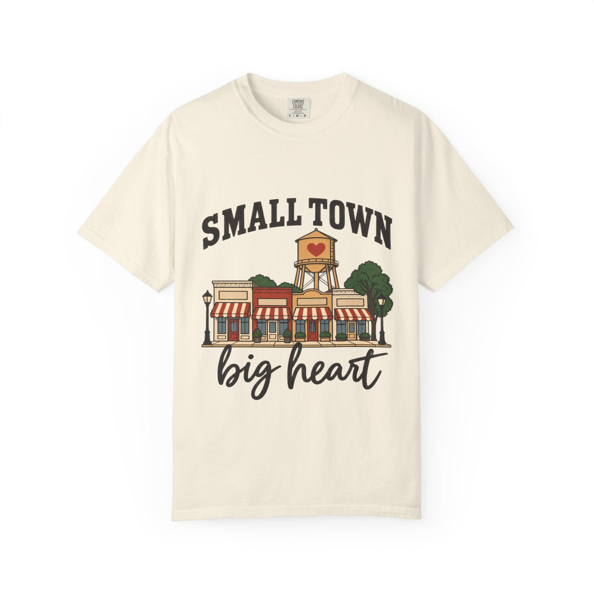 Small Town Big Heart Garment-Dyed T-Shirt