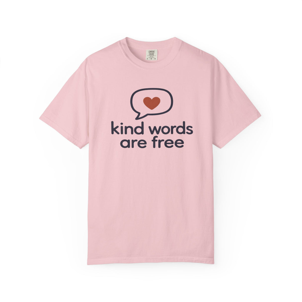Kind Words Are Free T-Shirt