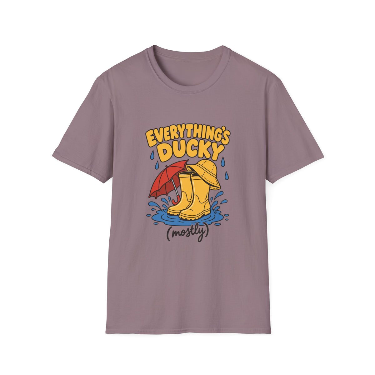 Everything’s Ducky Mostly Duck Lover Rainy Day T-Shirt