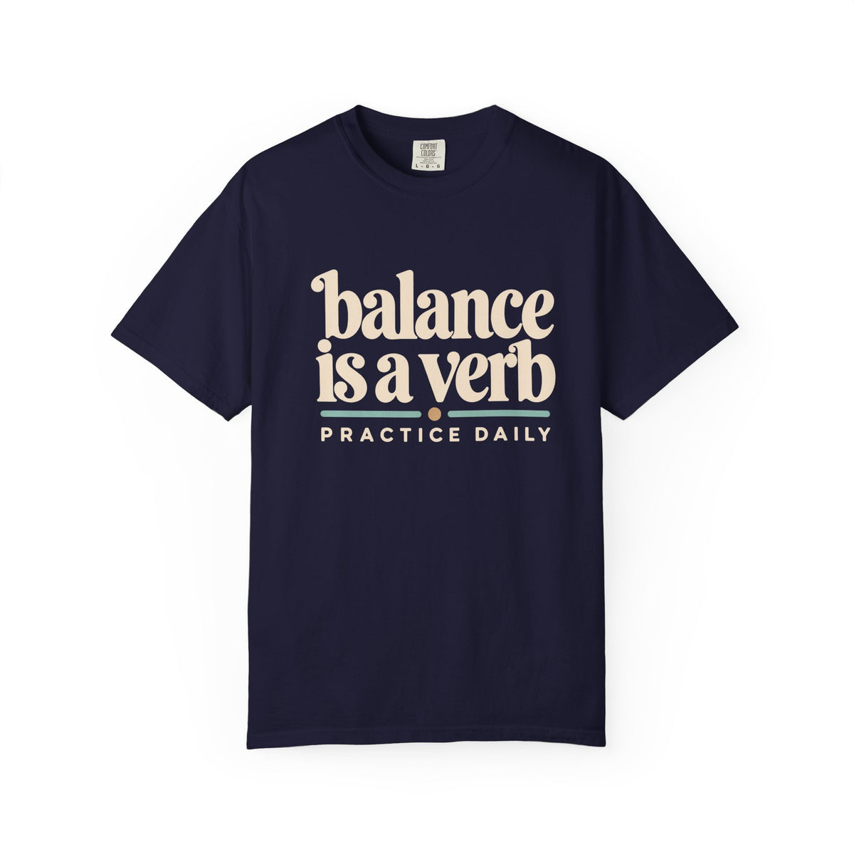 Balance Is a Verb T-Shirt