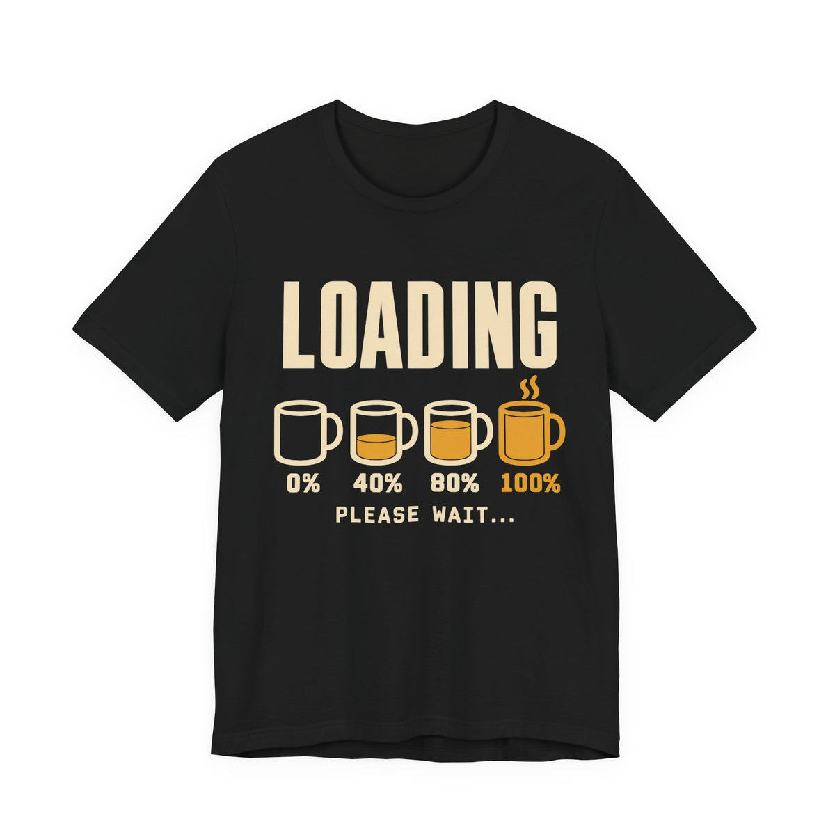 Loading Please Wait Coffee Lover T-Shirt