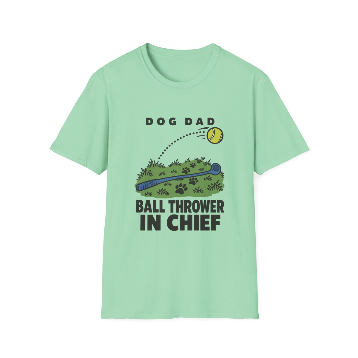 Dog Dad Ball Thrower in Chief T-Shirt