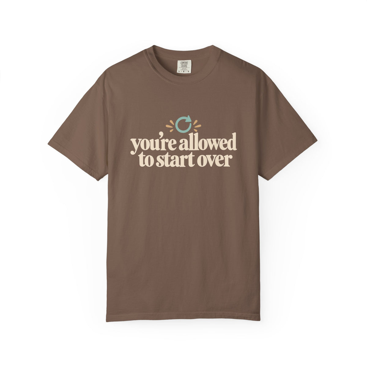 You’re Allowed to Start Over T-Shirt