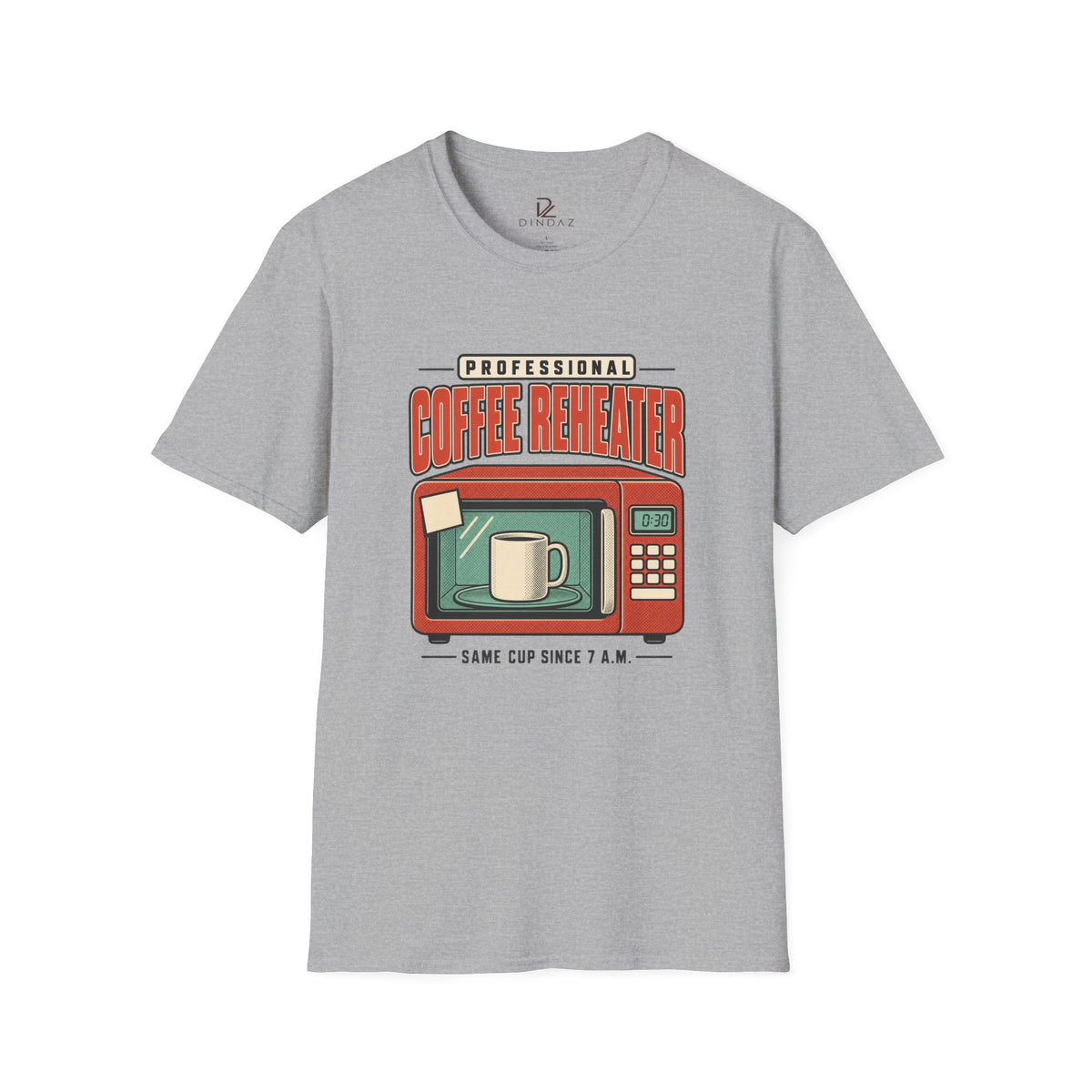 Coffee-Themed T-Shirt – Professional Coffee Reheated Same Cup Since 7 AM