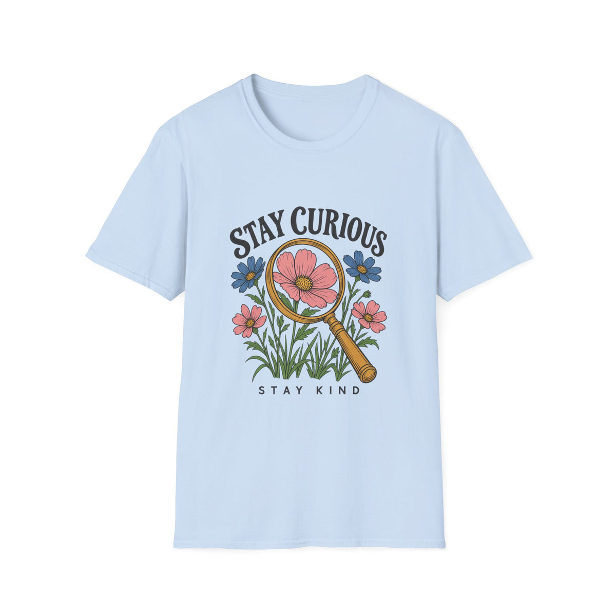 Stay Curious Stay Kind Floral T-Shirt