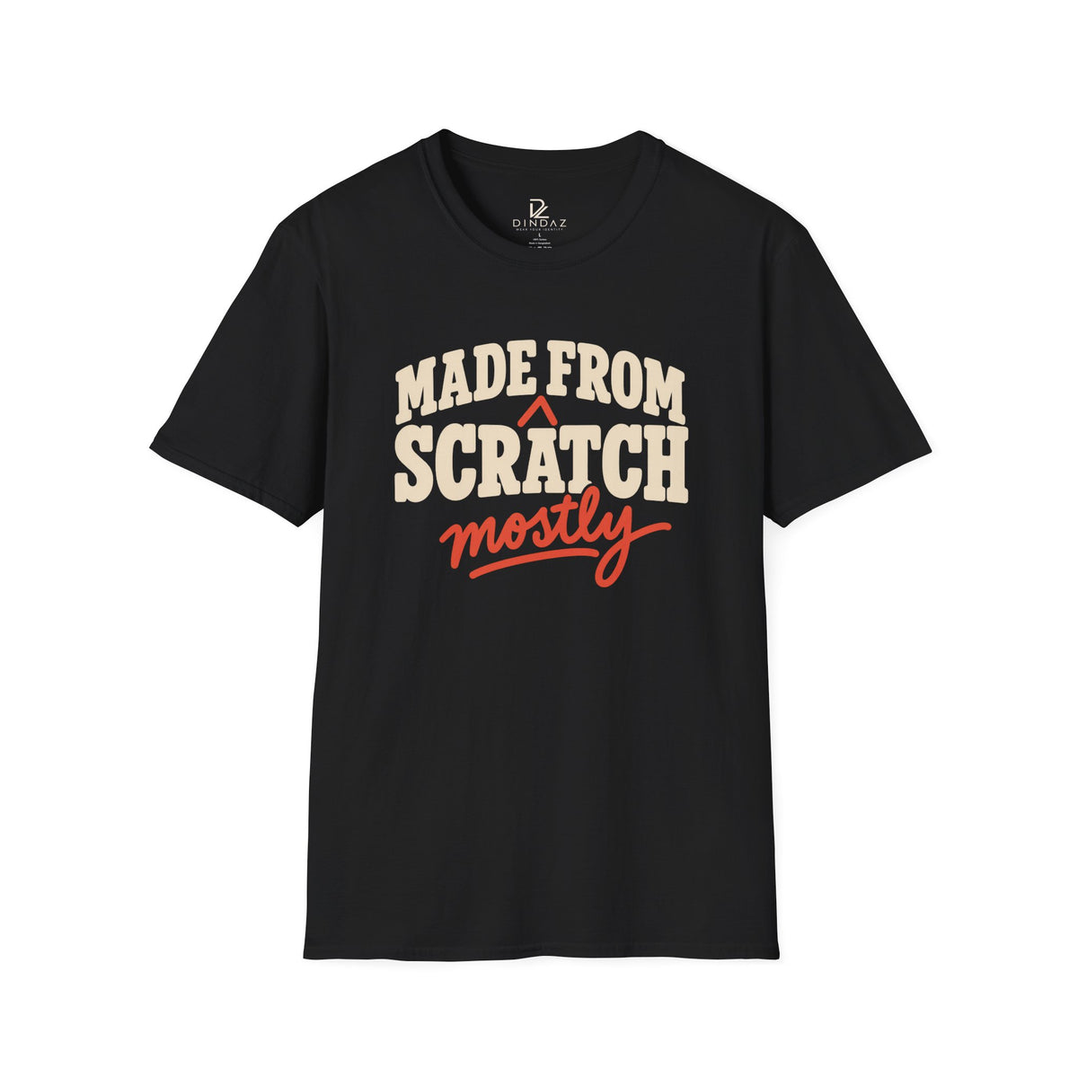 Made From Scratch Mostly T-Shirt