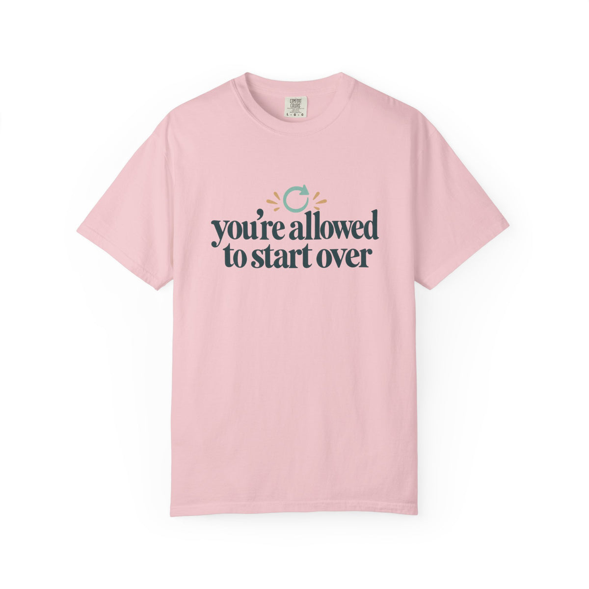 You’re Allowed to Start Over T-Shirt