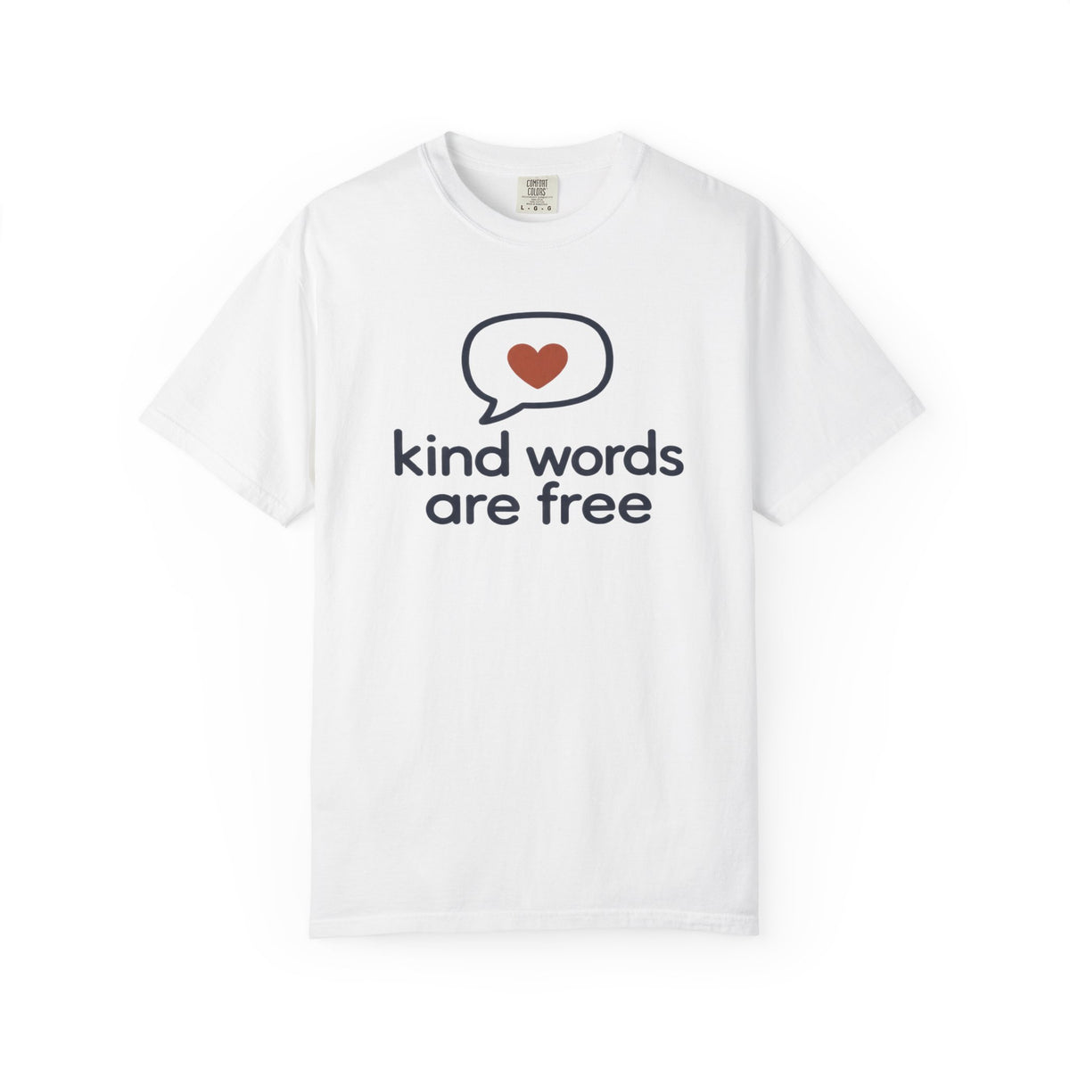 Kind Words Are Free T-Shirt