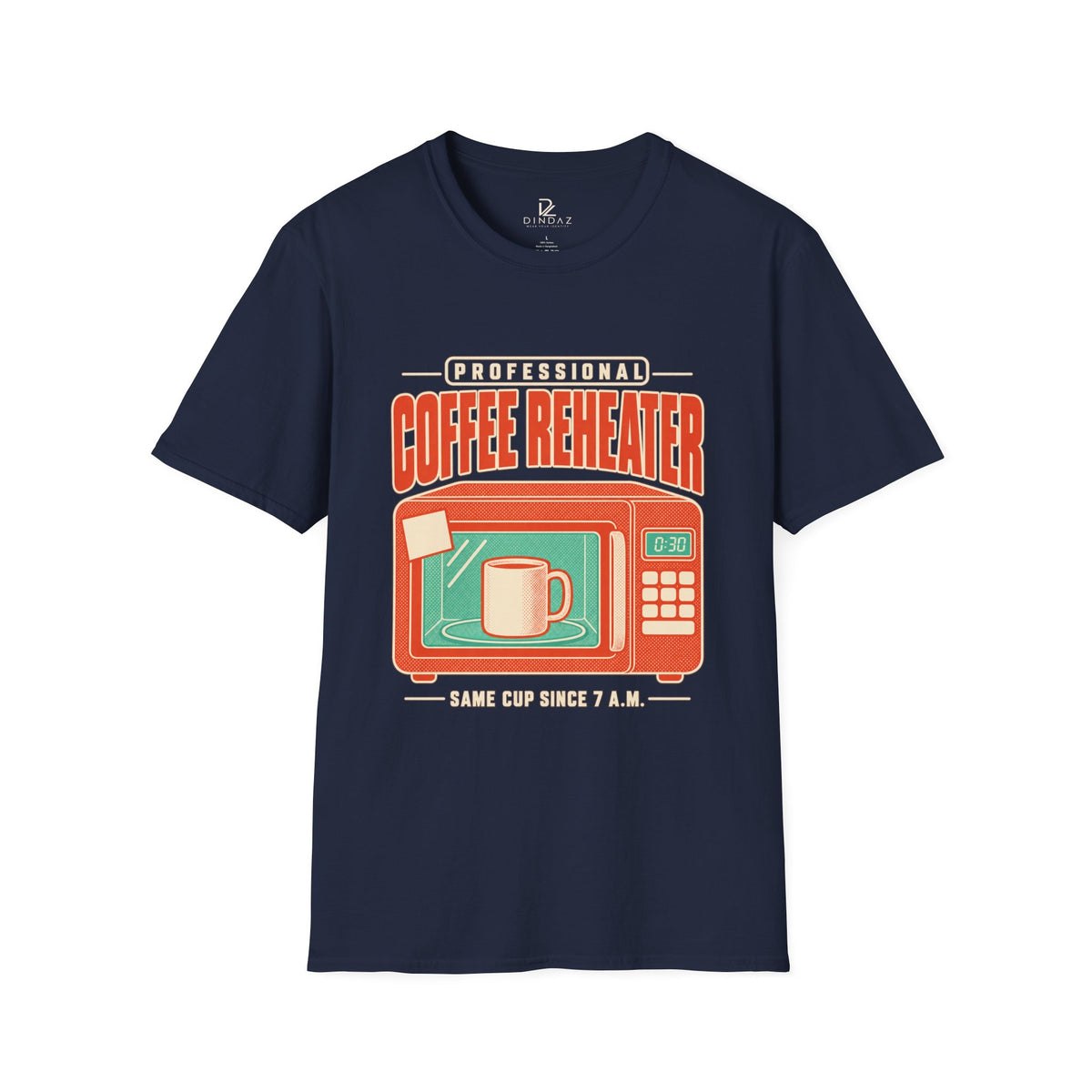 Coffee-Themed T-Shirt – Professional Coffee Reheated Same Cup Since 7 AM