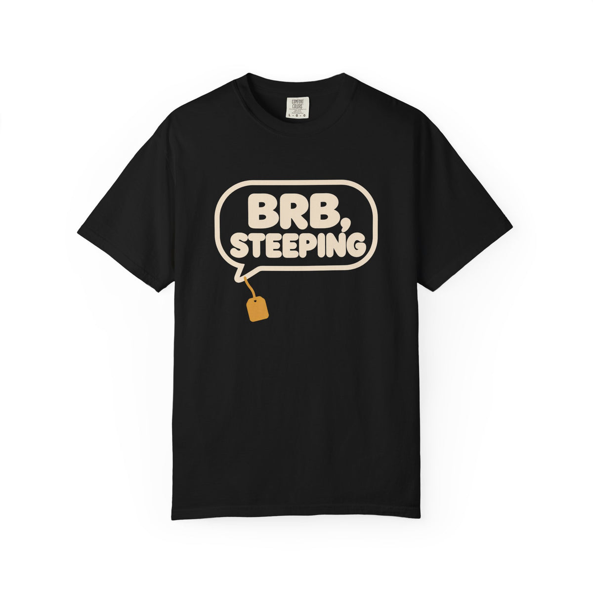 BRB, Steeping Tea Graphic T-Shirt