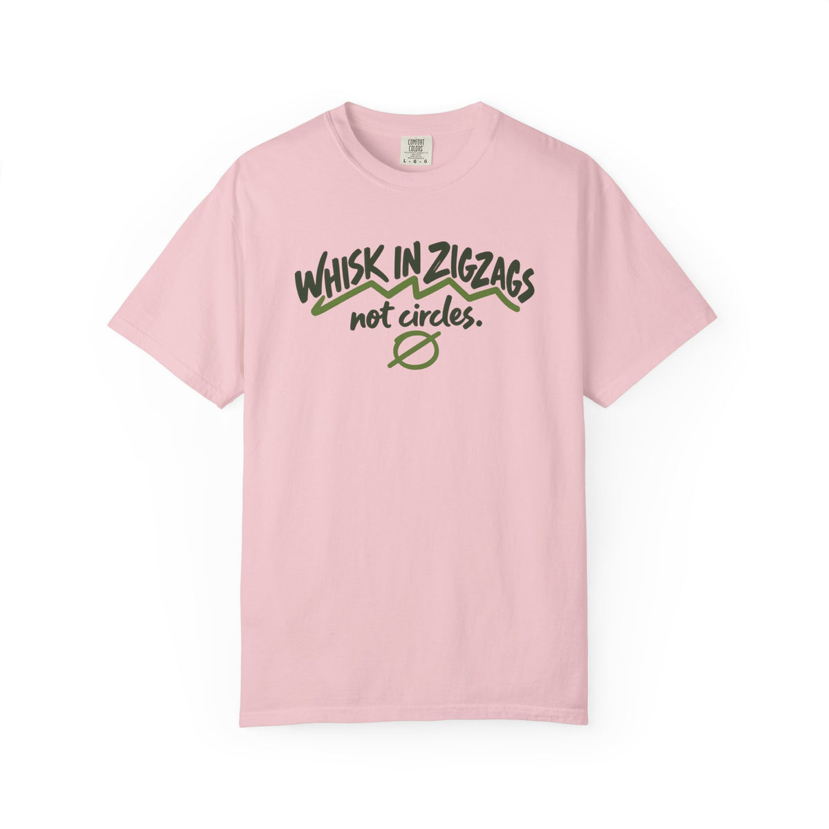 Whisk in Zigzags Not Circles Graphic T-Shirt