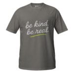 Be Kind Be Real  Unisex T-Shirt - Image 12