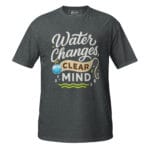 Water Changes Clear Mind Dark Tee - Image 5