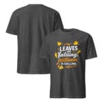 Leaves are falling, autumn is calling Deep Unisex T-Shirt - Image 17