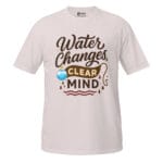 Water Changes Clear Mind Light Tee - Image 4