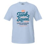Tank Squad Always Schooling Together Unisex T-Shirt - Image 5