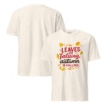 Leaves are falling, autumn is calling Light Unisex T-Shirt - Image 7