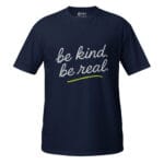 Be Kind Be Real  Unisex T-Shirt - Image 2