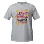 Leaves are falling, autumn is calling Light Unisex T-Shirt - Image 5