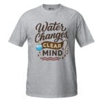 Water Changes Clear Mind Light Tee - Image 5