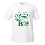 There is Planet B T-Shirt