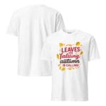 Leaves are falling, autumn is calling Light Unisex T-Shirt - Image 8