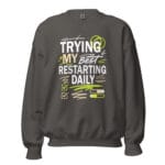 Trying My Best Restarting Daily Crew Neck Sweatshirt - Image 7