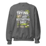 Trying My Best Restarting Daily Crew Neck Sweatshirt - Image 10