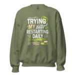 Trying My Best Restarting Daily Crew Neck Sweatshirt - Image 11