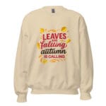 Leaves are falling, autumn is calling Unisex Sweatshirt - Image 4