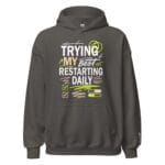 Trying My Best Restarting Daily Unisex Hoodie - Image 7