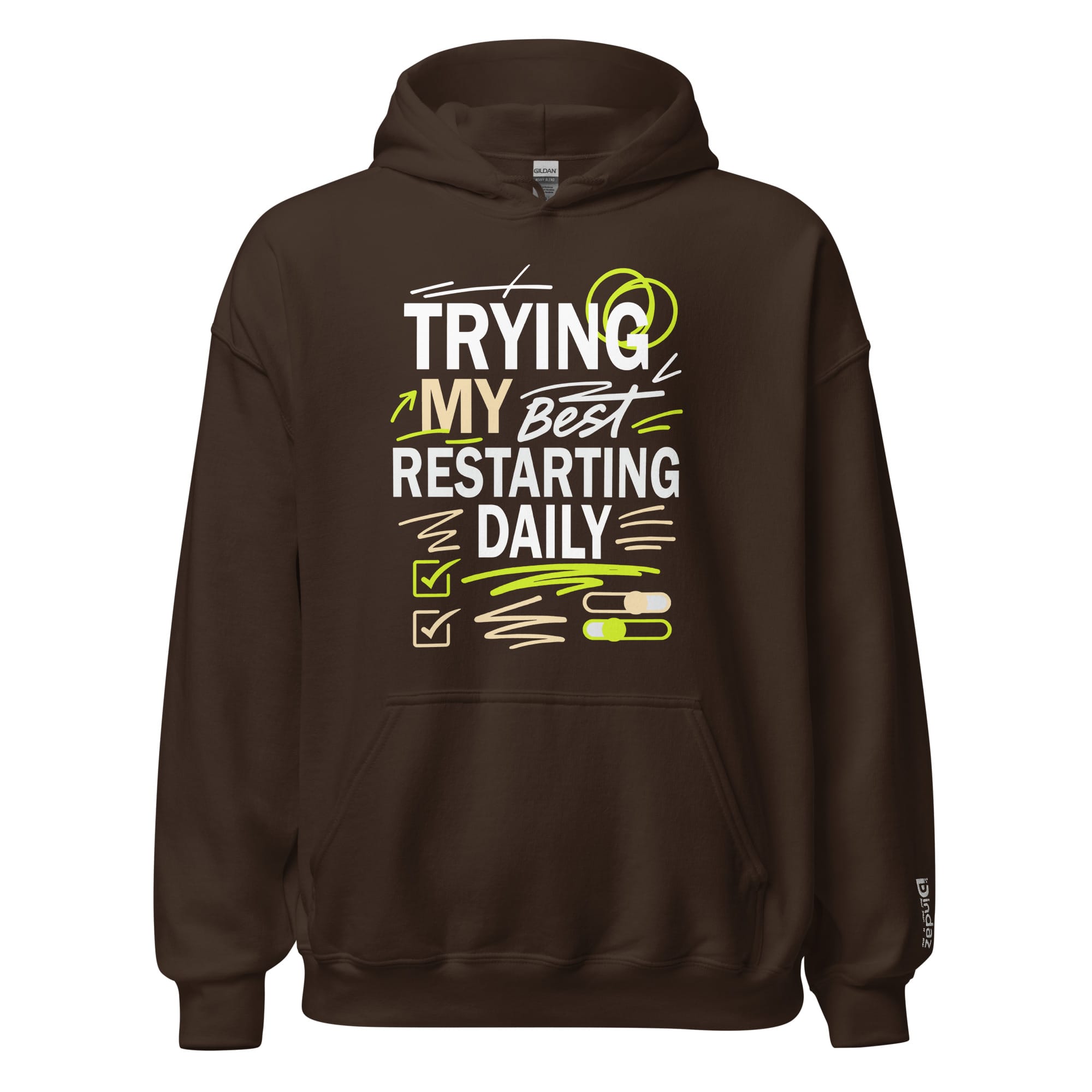 unisex-heavy-blend-hoodie-dark-chocolate-front-692407f554e6a.jpg Trying My Best Restarting Daily Unisex Hoodie - Image 1