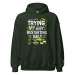 Trying My Best Restarting Daily Unisex Hoodie - Image 5