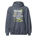 Trying My Best Restarting Daily Unisex Hoodie - Image 9