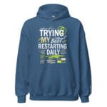 Trying My Best Restarting Daily Unisex Hoodie - Image 8