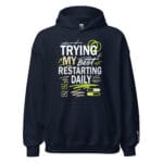 Trying My Best Restarting Daily Unisex Hoodie - Image 3