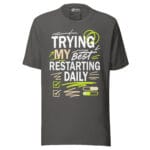 Trying My Best Restarting Daily T-shirt - Image 10